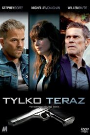 Tylko teraz