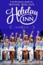 Holiday Inn: The New Irving Berlin Musical – Live on Broadway