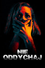 Nie oddychaj