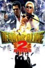 DEAD OR ALIVE 2　逃亡者