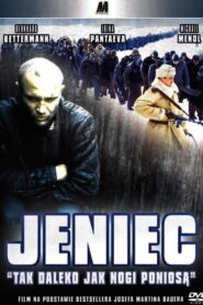 Jeniec: Tak daleko jak nogi poniosą