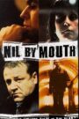 Nil by Mouth
