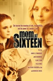Mom at Sixteen