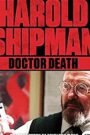 Harold Shipman: Doctor Death